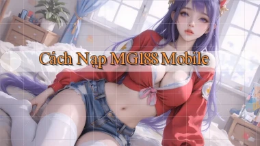 cách nạp mg188 mobile
