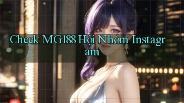 check mg188 hội nhóm instagram