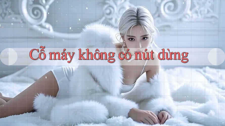Cỗ máy không có nút dừng Cỗ máy không có nút dừng