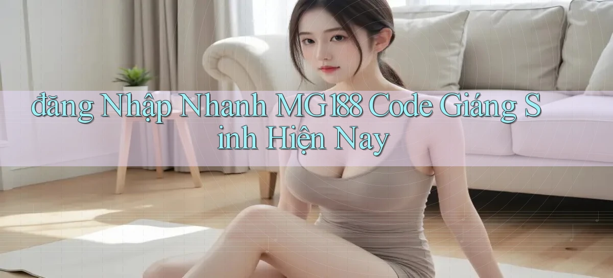 đăng nhập nhanh mg188 code giáng sinh hiện nay