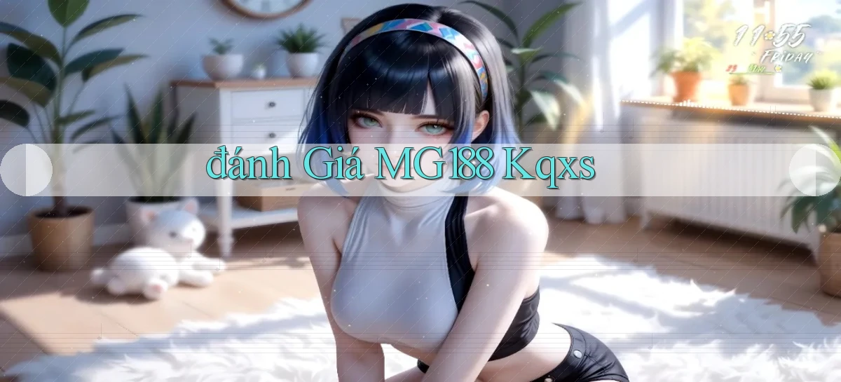 đánh giá mg188 kqxs