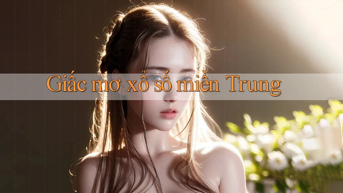 Giấc mơ xổ số miền Trung Giấc mơ xổ số miền Trung