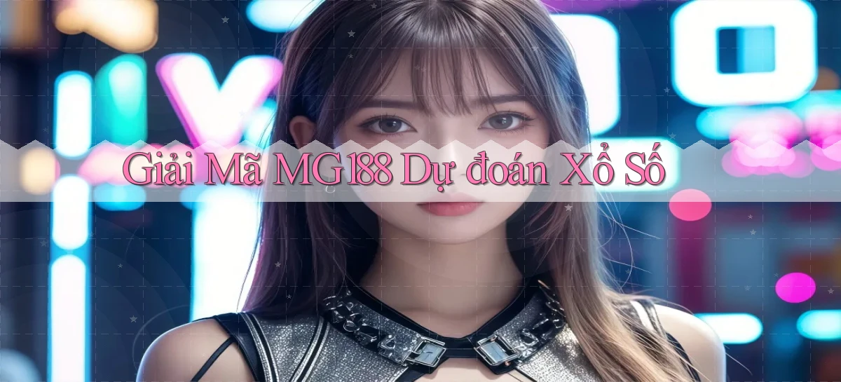 giải mã mg188 dự đoán xổ số