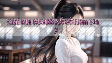 giải mã mg188 xổ số hôm nay