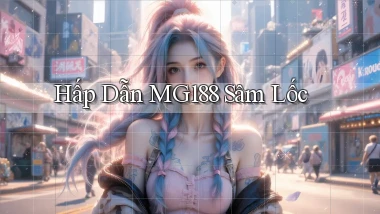 hấp dẫn mg188 sâm lốc
