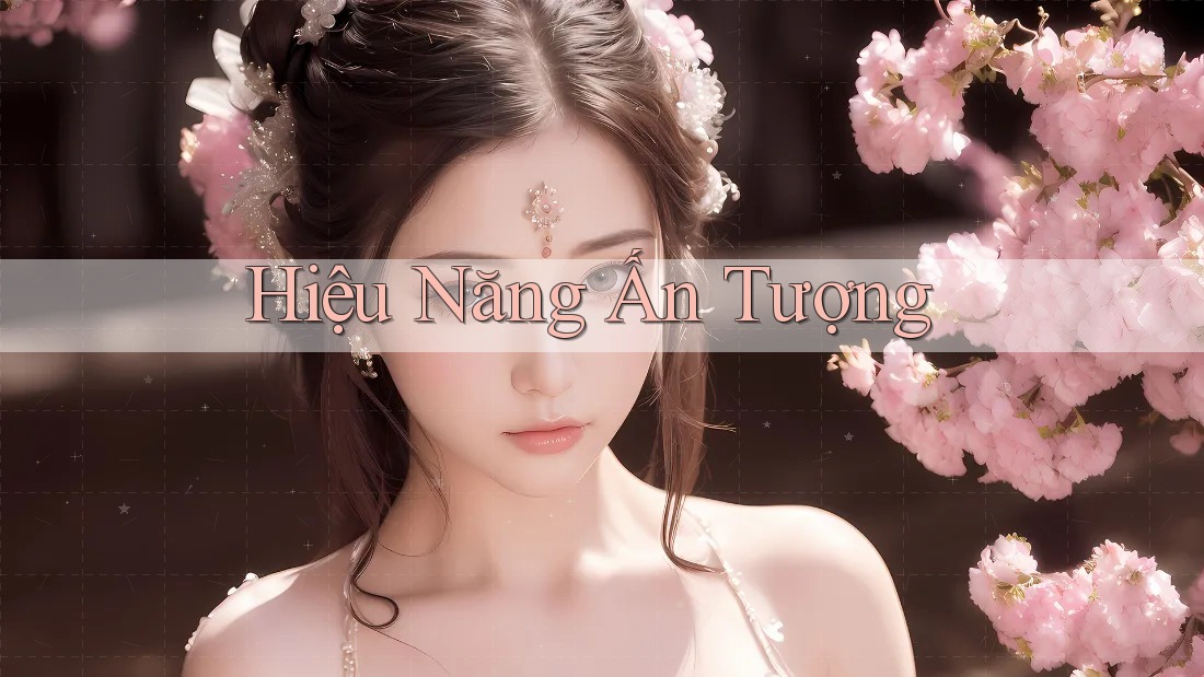 Hiệu Năng Ấn Tượng Hiệu Năng Ấn Tượng