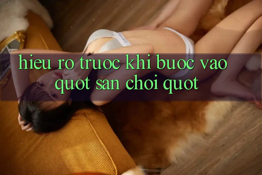Hiểu Rõ Trước Khi Bước Vào " Sân Chơi" Hiểu Rõ Trước Khi Bước Vào " Sân Chơi"