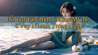 hỗ trợ tài chính online mg188 vay nhanh trong ngày