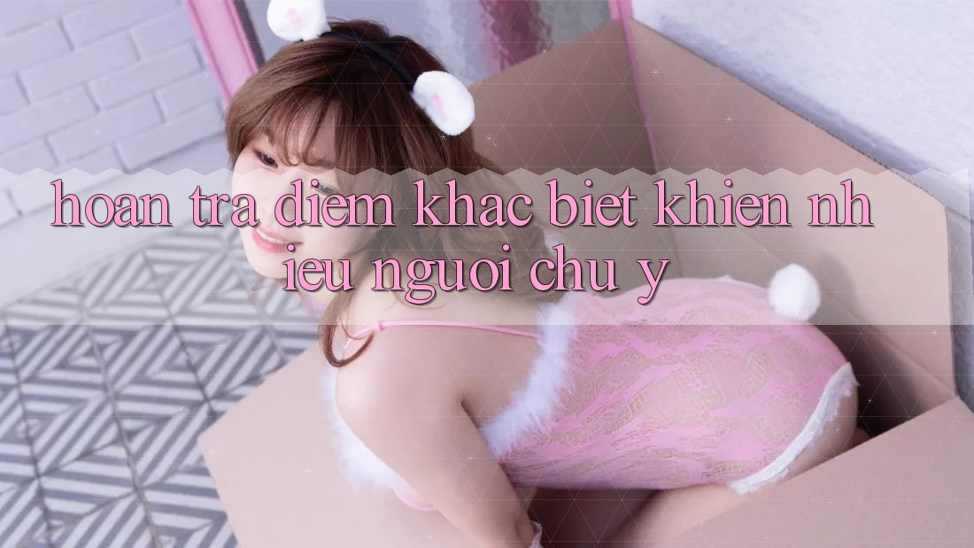 “Hoàn Trả” – Điểm Khác Biệt Khiến Nhiều Người Chú Ý “Hoàn Trả” – Điểm Khác Biệt Khiến Nhiều Người Chú Ý