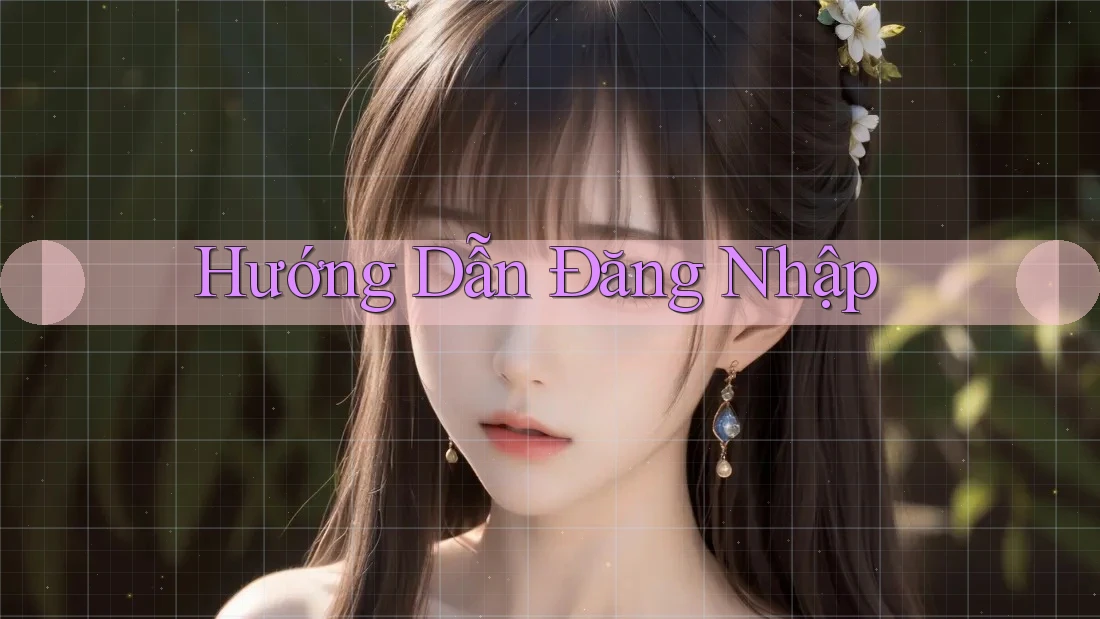Hướng Dẫn Đăng Nhập Hướng Dẫn Đăng Nhập