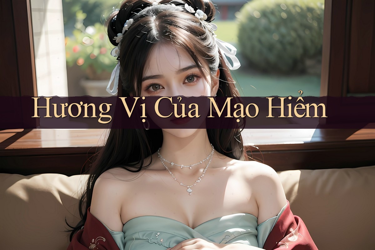 Hương Vị Của Mạo Hiểm