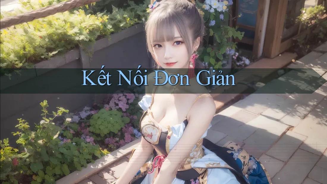 Kết Nối Đơn Giản Kết Nối Đơn Giản