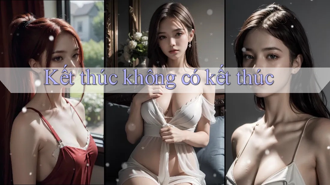 Kết Thúc Không Có Kết Thúc Kết Thúc Không Có Kết Thúc