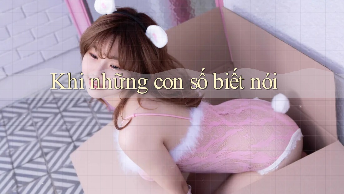 Khi những con số biết nói Khi những con số biết nói