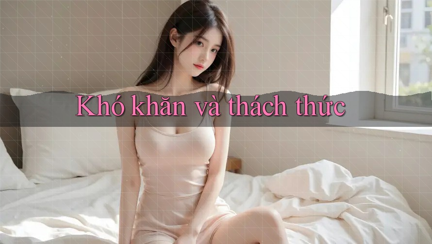 Khó khăn và thách thức Khó khăn và thách thức