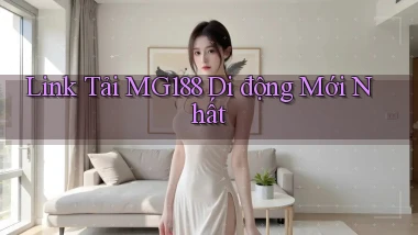 link tải mg188 di động mới nhất
