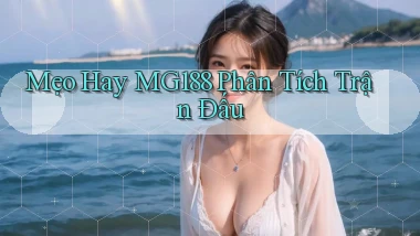 mẹo hay mg188 phân tích trận đấu
