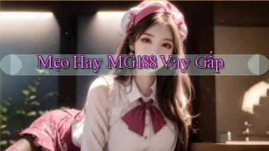 mẹo hay mg188 vay gấp