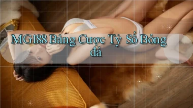 mg188 bảng cược tỷ số bóng đá