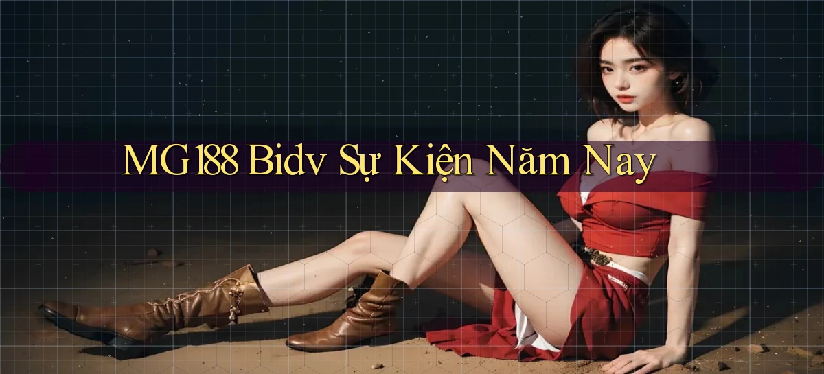 mg188 bidv sự kiện năm nay