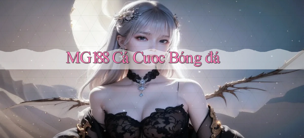 mg188 ca cuoc bóng đá