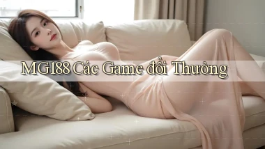 mg188 các game đổi thưởng