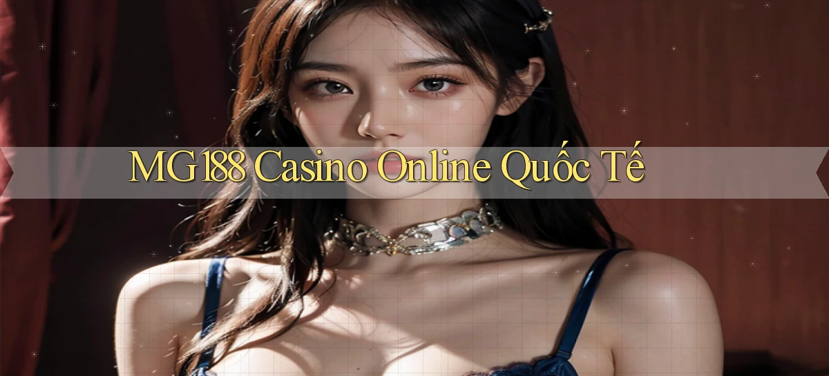 mg188 casino online quốc tế