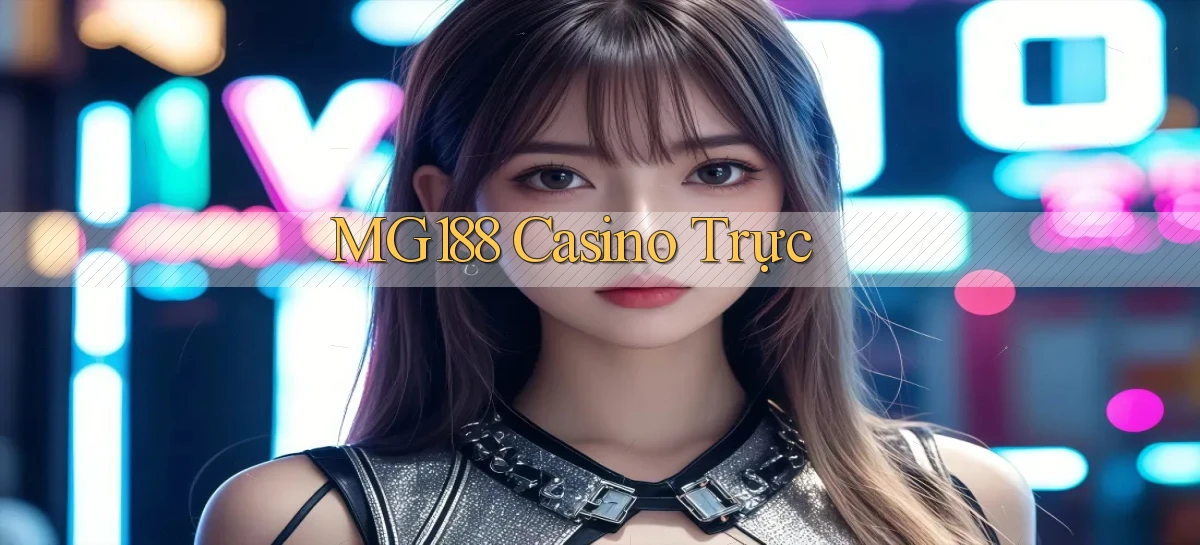 mg188  casino trực