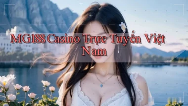 mg188 casino trực tuyến việt nam