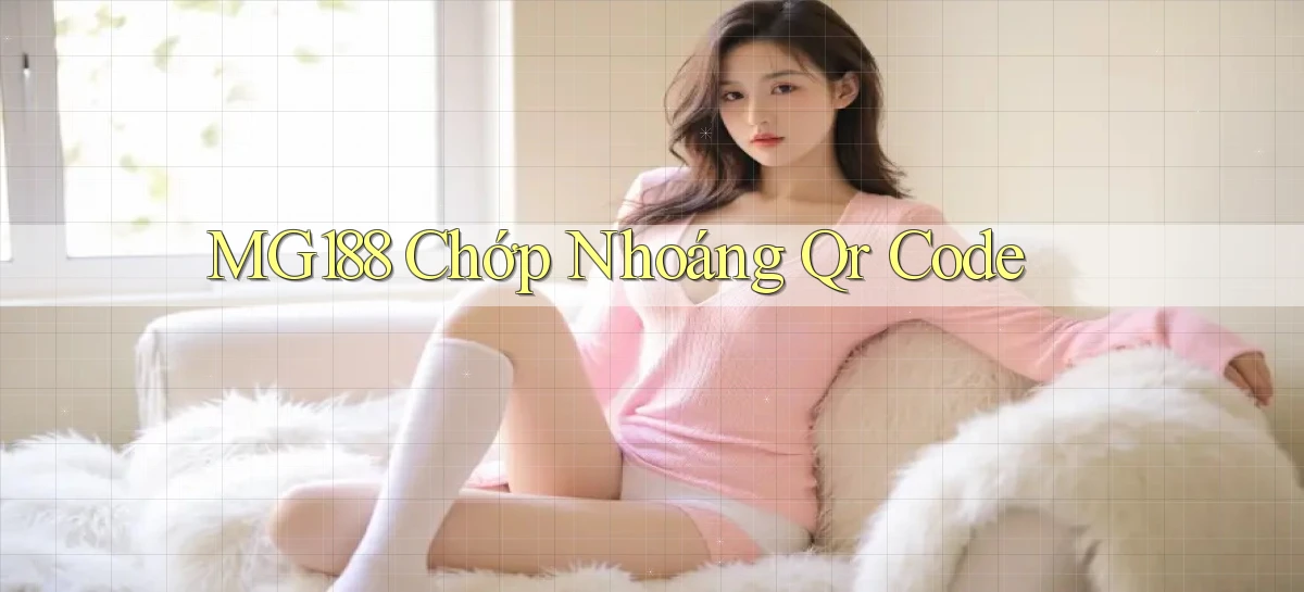 mg188 chớp nhoáng qr code