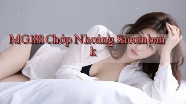 mg188 chớp nhoáng sacombank
