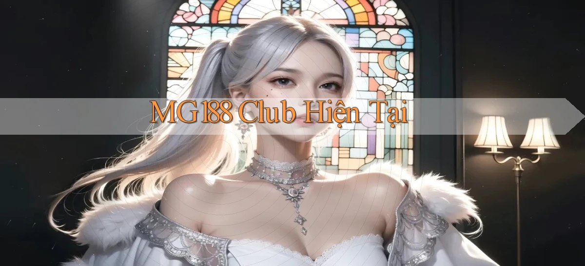 mg188 club hiện tại