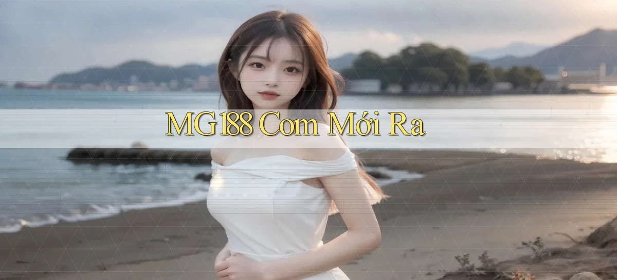 mg188 com mới ra