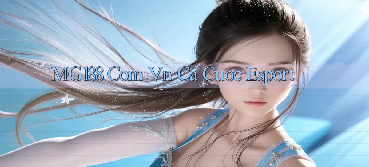 mg188 com vn ca cuoc esport