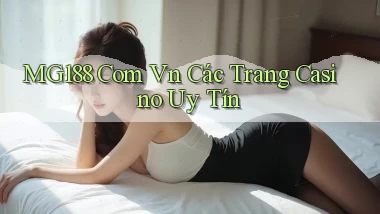 mg188 com vn các trang casino uy tín