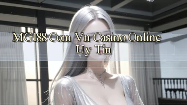 mg188 com vn casino online uy tín
