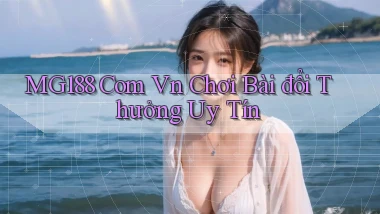 mg188 com vn chơi bài đổi thưởng uy tín