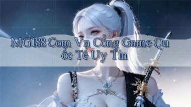 mg188 com vn cổng game quốc tế uy tín
