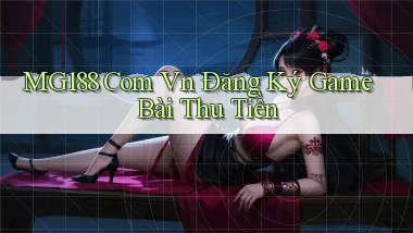 mg188 com vn Đăng ký game bài thu tiền