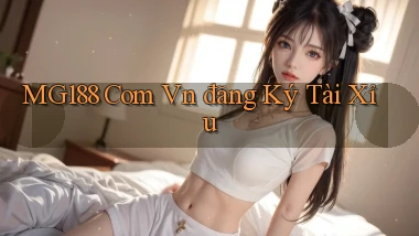mg188 com vn đăng ký tài xỉu