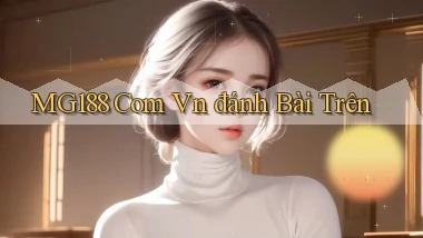mg188 com vn đánh bài trên