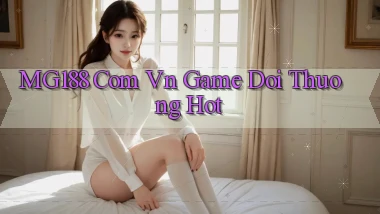 mg188 com vn game doi thuong hot