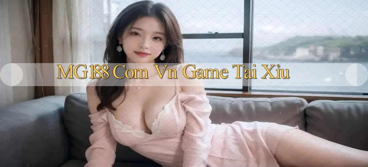 mg188 com vn game tải xỉu