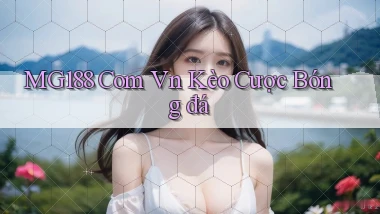 mg188 com vn kèo cược bóng đá