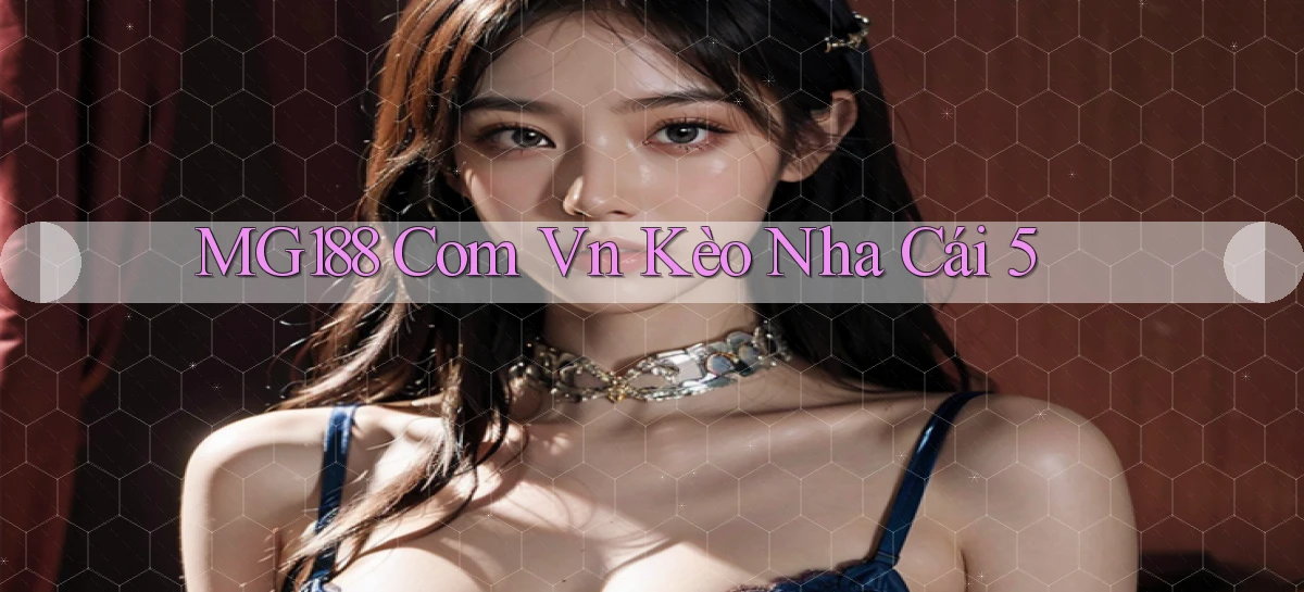 mg188 com vn kèo nha cái 5