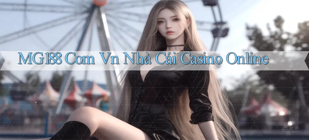 mg188 com vn nhà cái casino online