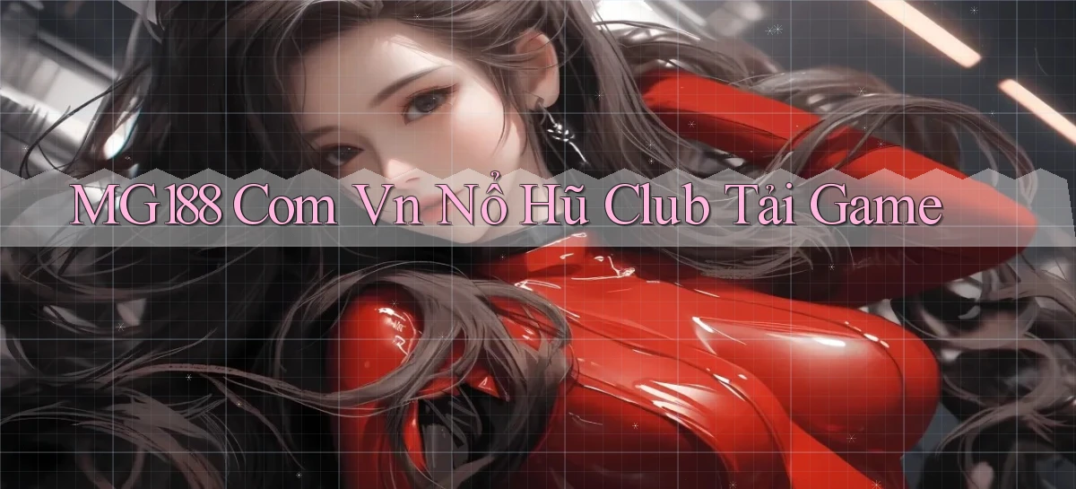 mg188 com vn nổ hũ club tải game