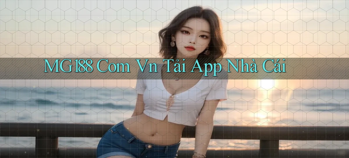 mg188 com vn tải app nhà cái