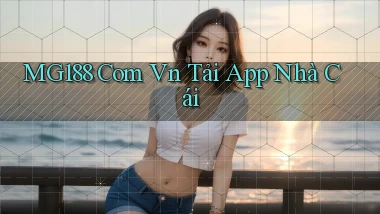 mg188 com vn tải app nhà cái