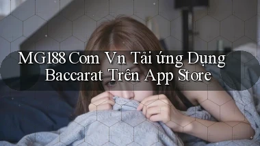 mg188 com vn tải ứng dụng baccarat trên App Store